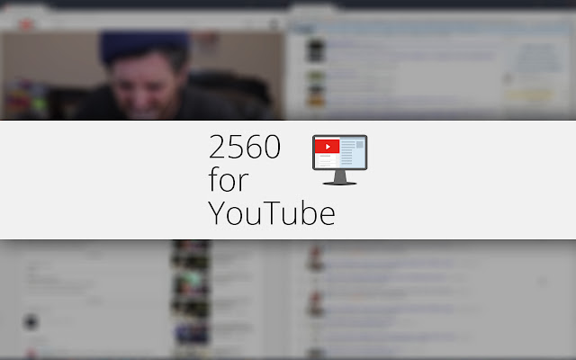 2560px for YouTube  from Chrome web store to be run with OffiDocs Chromium online