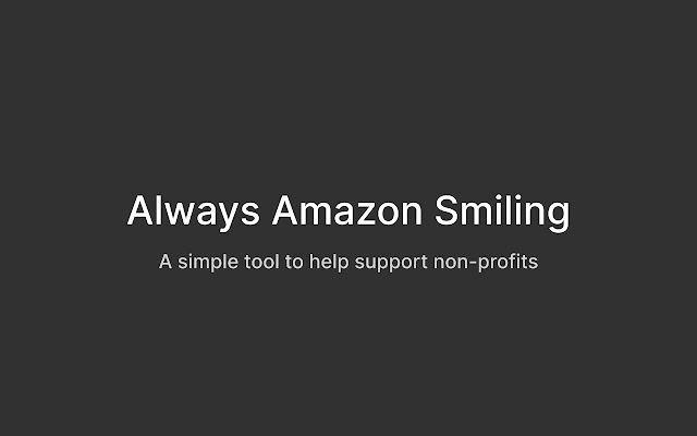 Always Amazon Smiling  from Chrome web store to be run with OffiDocs Chromium online