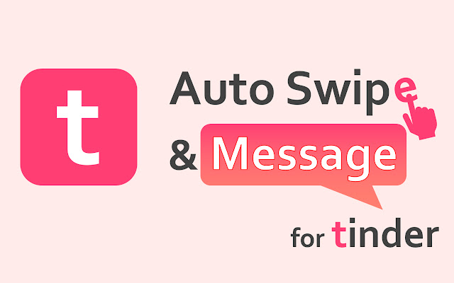 Auto Swipe  Message for tinder  from Chrome web store to be run with OffiDocs Chromium online