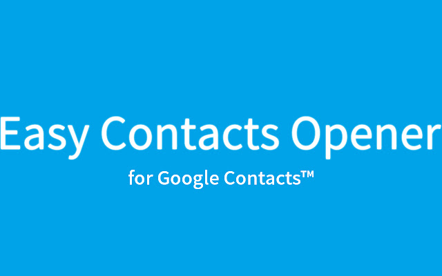 Easy Contacts Opener for Google Contacts™  from Chrome web store to be run with OffiDocs Chromium online