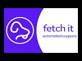 Fetch It Automatic Coupon Applier  from Chrome web store to be run with OffiDocs Chromium online