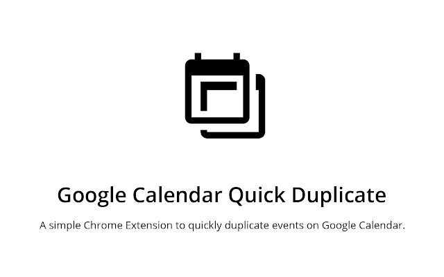 Google Calendar Quick Duplicate  from Chrome web store to be run with OffiDocs Chromium online