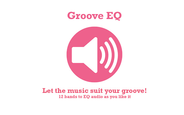 Groove EQ  from Chrome web store to be run with OffiDocs Chromium online