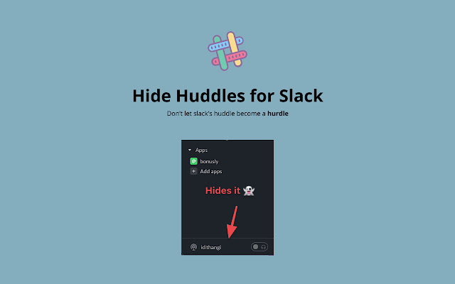 Hide Huddles For Slack  from Chrome web store to be run with OffiDocs Chromium online