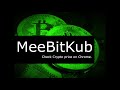 MeeBitkub  from Chrome web store to be run with OffiDocs Chromium online