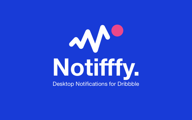 Notifffy Dribbble Notifications  from Chrome web store to be run with OffiDocs Chromium online