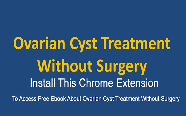 Ovarian Cyst Treatment Without Surgery  from Chrome web store to be run with OffiDocs Chromium online