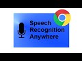 Speech Recognition Anywhere  from Chrome web store to be run with OffiDocs Chromium online