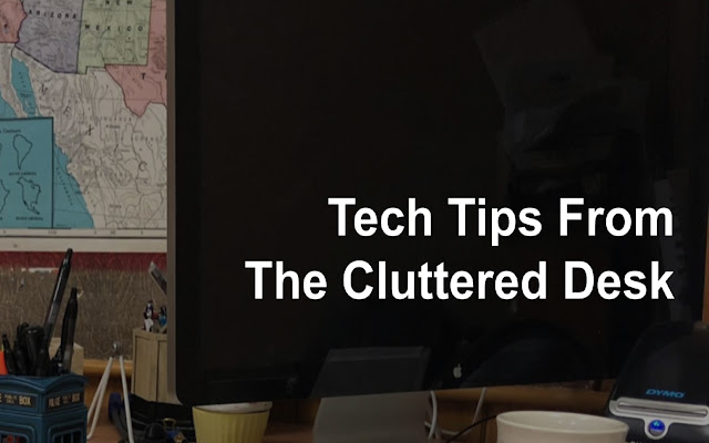 The Cluttered Desk Tips  from Chrome web store to be run with OffiDocs Chromium online