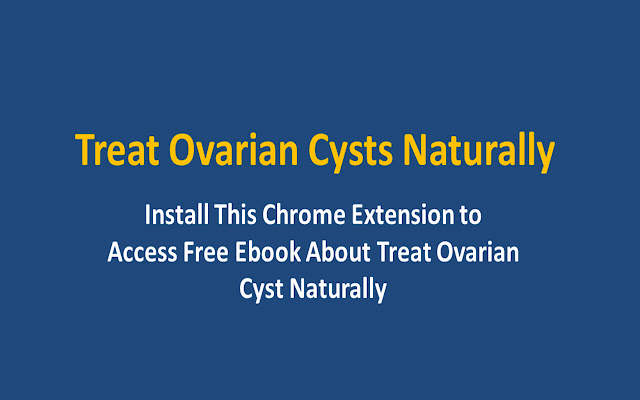 Treat Ovarian Cysts Naturally  from Chrome web store to be run with OffiDocs Chromium online