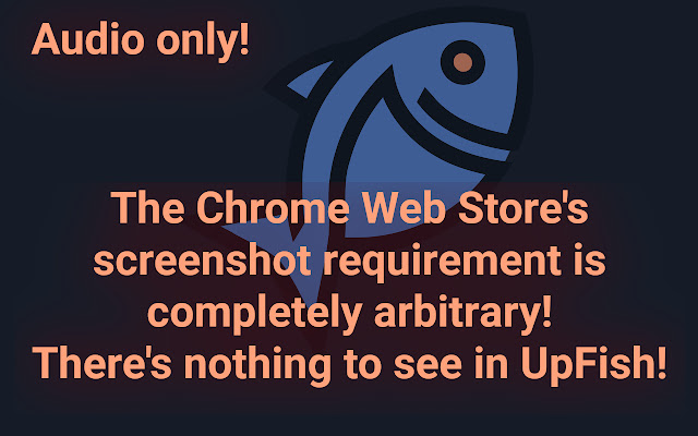 UpFish  from Chrome web store to be run with OffiDocs Chromium online