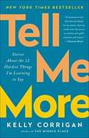 Free download Tell Me More by Kelly Corrigan free photo or picture to be edited with GIMP online image editor