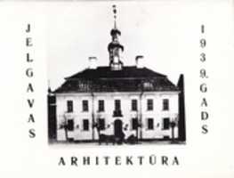 Free download Jelgavas. Arhitektura. 1939. Gads free photo or picture to be edited with GIMP online image editor