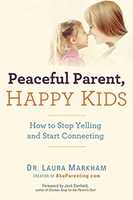 Free download Peaceful Parent, Happy Kids by Dr. Laura Markham free photo or picture to be edited with GIMP online image editor