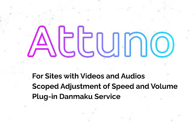 Attuno: Video Controller  YouTube Danmaku  from Chrome web store to be run with OffiDocs Chromium online