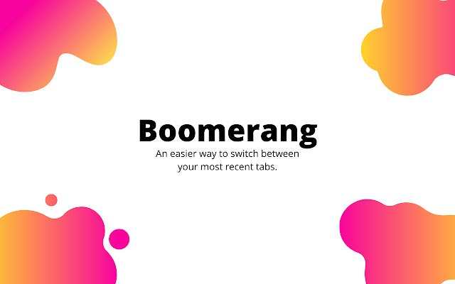 Boomerang Простой переключатель вкладок из интернет-магазина Chrome для работы с OffiDocs Chromium онлайн.