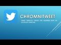 Chromnitweet  from Chrome web store to be run with OffiDocs Chromium online