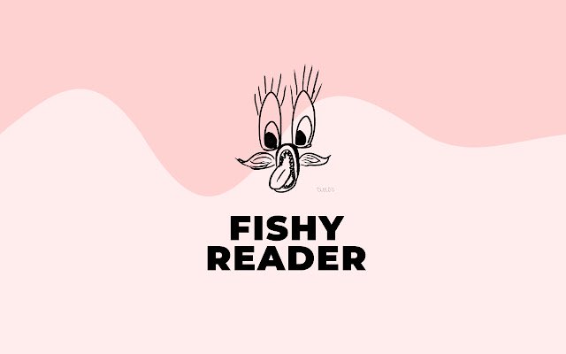 Fishy Reader  from Chrome web store to be run with OffiDocs Chromium online