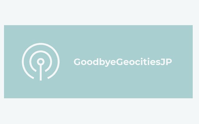 Goodbye geocities.jp  from Chrome web store to be run with OffiDocs Chromium online