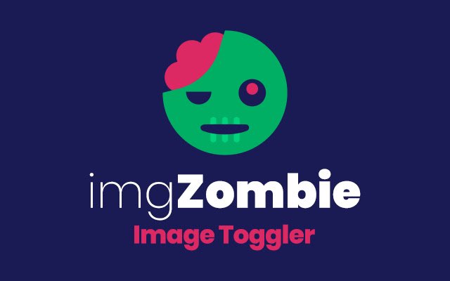 imgZombie Image Toggler  from Chrome web store to be run with OffiDocs Chromium online