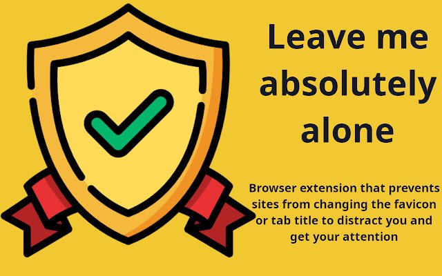LMAA Leave me absolutely alone  from Chrome web store to be run with OffiDocs Chromium online