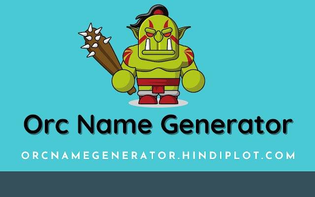 Orc Name Generator | 1000s of Orc names  from Chrome web store to be run with OffiDocs Chromium online