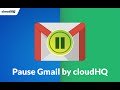 Pause Gmail by cloudHQ  from Chrome web store to be run with OffiDocs Chromium online