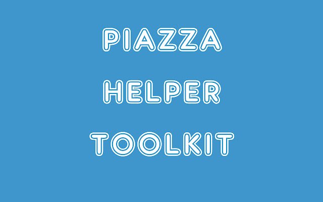 Piazza Helper Toolkit  from Chrome web store to be run with OffiDocs Chromium online