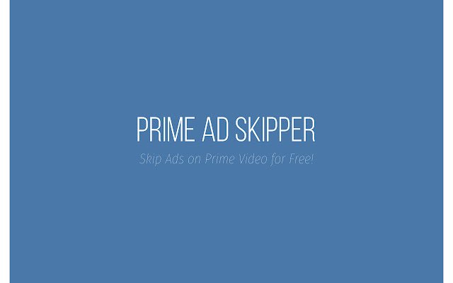 Prime Ad Skipper | Fast Forward Ads  from Chrome web store to be run with OffiDocs Chromium online