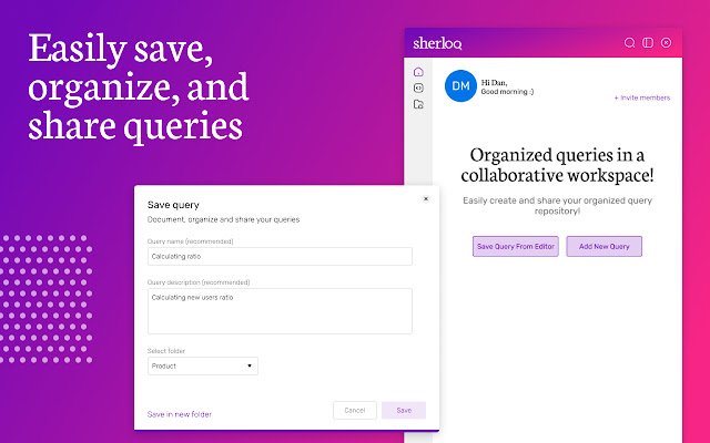 Sherloq Save, Share  Simplify your queries  from Chrome web store to be run with OffiDocs Chromium online