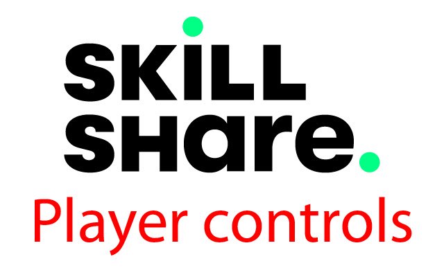 Skillshare Player Control  from Chrome web store to be run with OffiDocs Chromium online