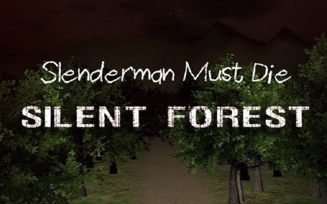 来自 Chrome 网上商店的 Slenderman Must Die Silent Forest 将与 OffiDocs Chromium 在线一起运行