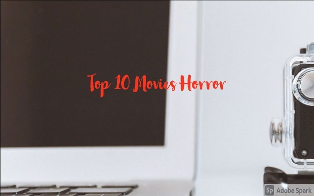 Top 10 des films d'horreur> Meilleurs films d'horreur Nouveaux de la boutique en ligne Chrome à exécuter avec OffiDocs Chromium en ligne