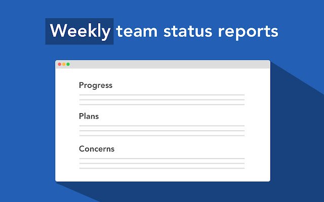 Weekly Update team status reports  from Chrome web store to be run with OffiDocs Chromium online