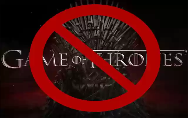 Game of Thrones Blocker!  from Chrome web store to be run with OffiDocs Chromium online