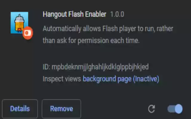 Hangout Flash Enabler  from Chrome web store to be run with OffiDocs Chromium online