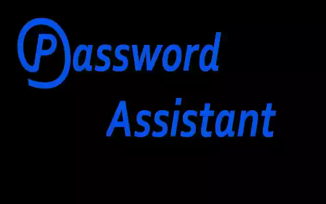 Password Assistant  from Chrome web store to be run with OffiDocs Chromium online