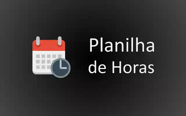 Planilha de Horas  from Chrome web store to be run with OffiDocs Chromium online