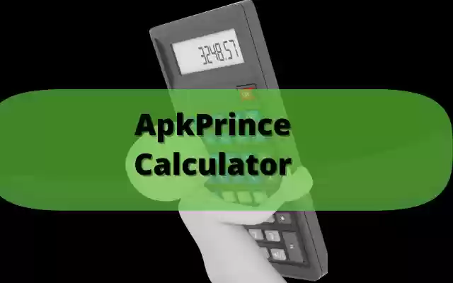 PrinceApk Calculator  from Chrome web store to be run with OffiDocs Chromium online