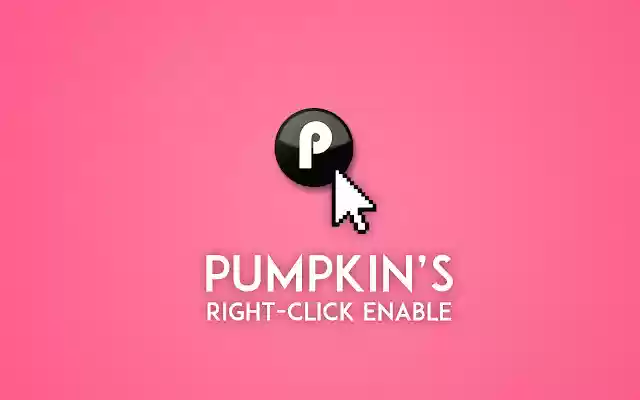 Pumpkins Right Click Enable  from Chrome web store to be run with OffiDocs Chromium online