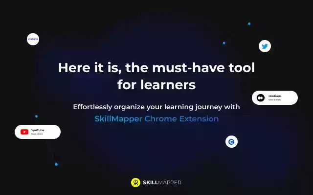 SkillMapper: Social Bookmarker for Learning  from Chrome web store to be run with OffiDocs Chromium online