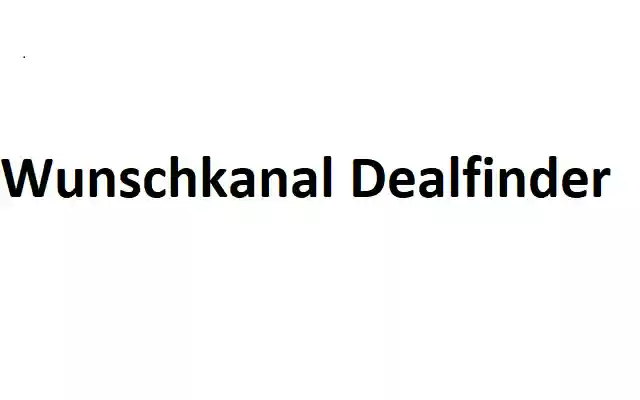 Wunschkanal Dealfinder  from Chrome web store to be run with OffiDocs Chromium online